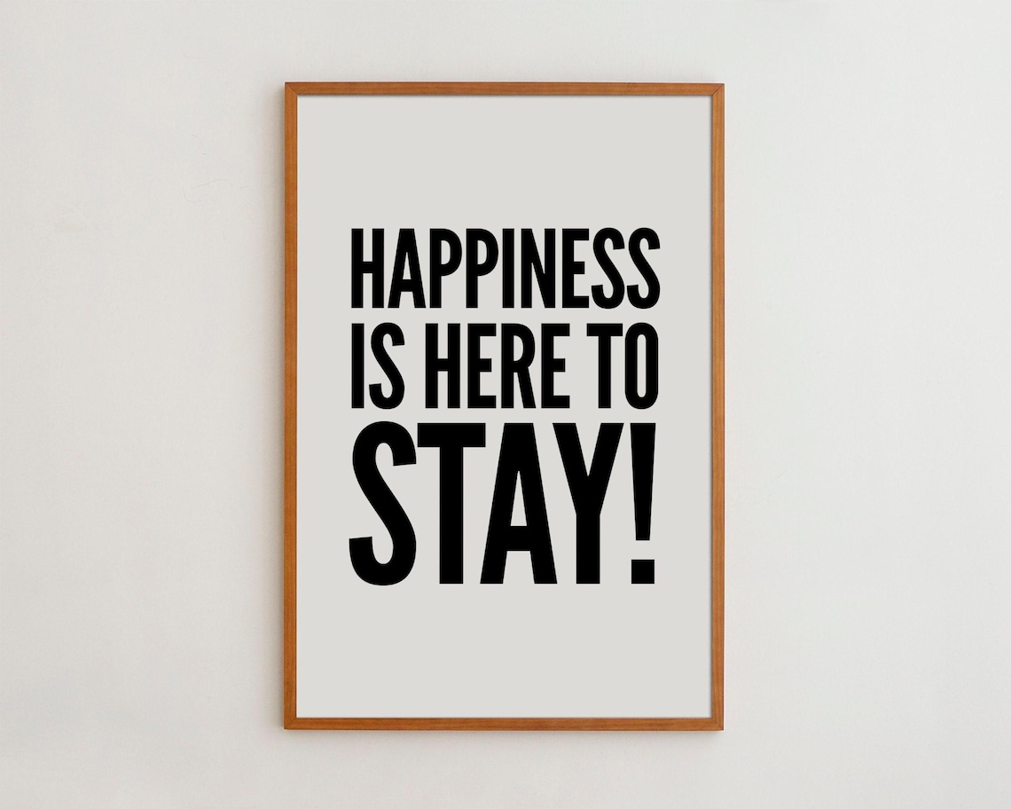 Black And White Happiness Is Here To Stay Art Print