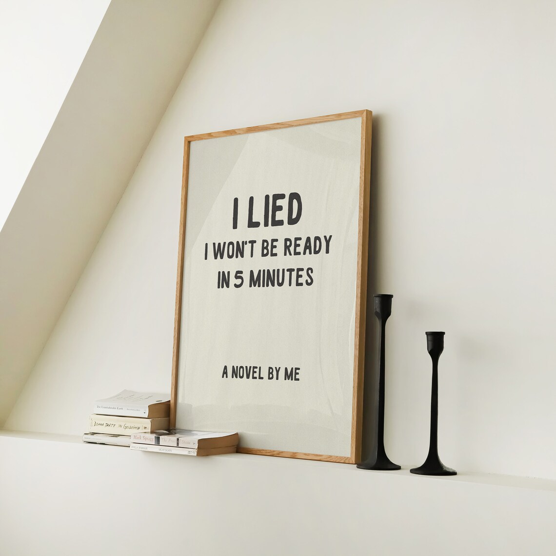I Lied I Wont Be Ready In 5 Minutes Quote Poster - Image 4