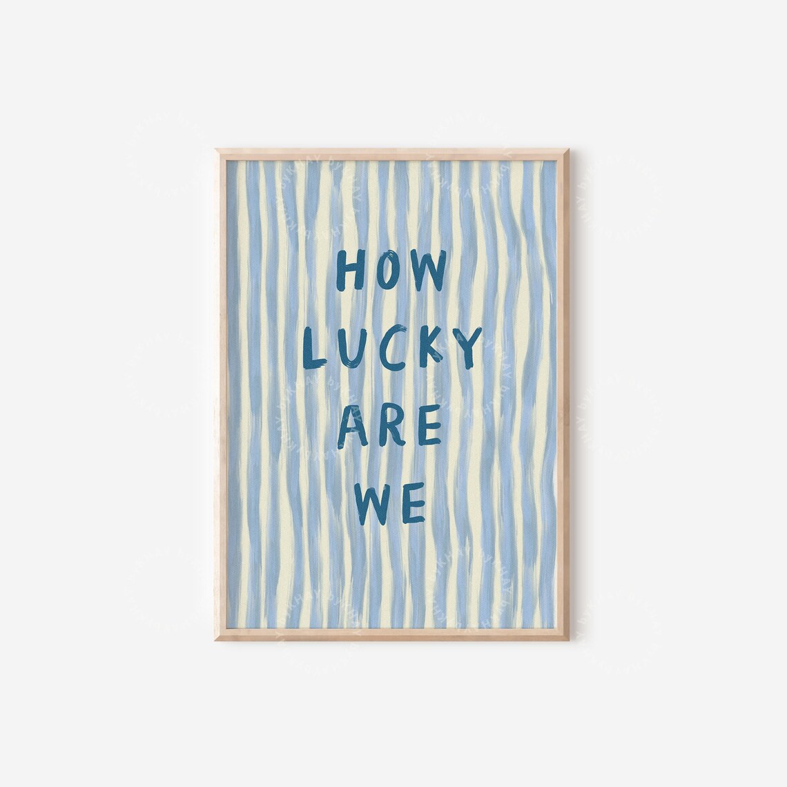 How Lucky Are We Blue Stripe Quote Art Print - Image 4