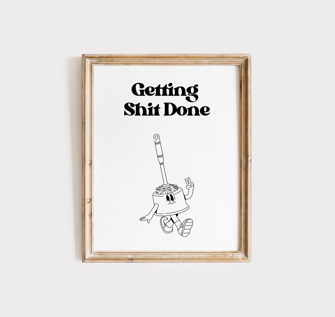 Getting Shit Done Funny Retro Toilet Brush Office Quote Poster