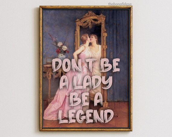 Do Not Be A Lady Be A Legend Bold Feminist Quote Pink Art Print