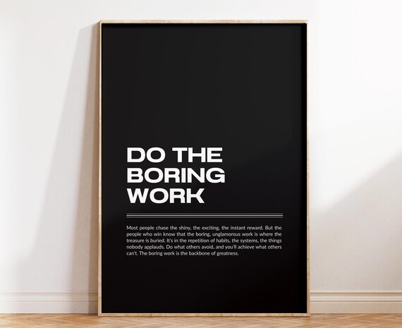 Do The Boring Work Quote Black Minimalist Motivational Poster