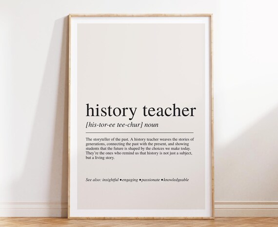 History Teacher Definition Poster Teacher Appreciation Classroom Gift