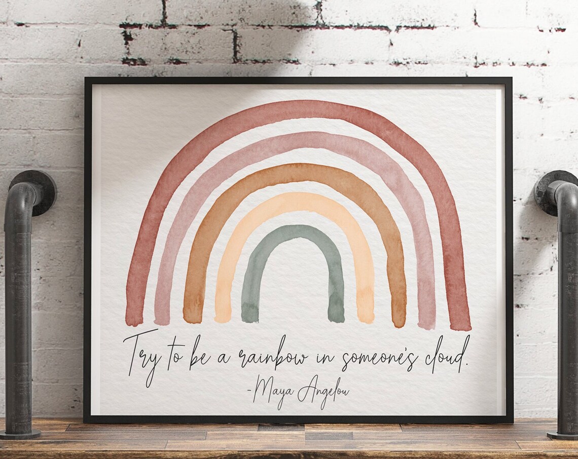 Be A Rainbow In Someones Cloud Quote Art Print