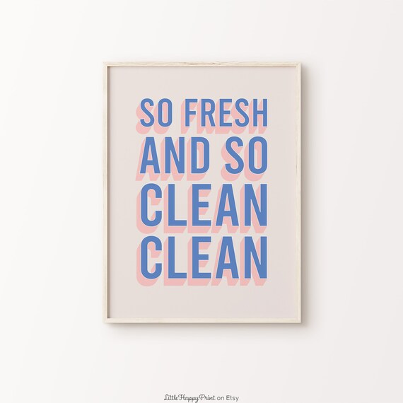 So Fresh And So Clean Clean Print Blue Pink Beige Funny Cute Funky Quote Eclectic Fun Typography Home Bathroom Decor Instant Download