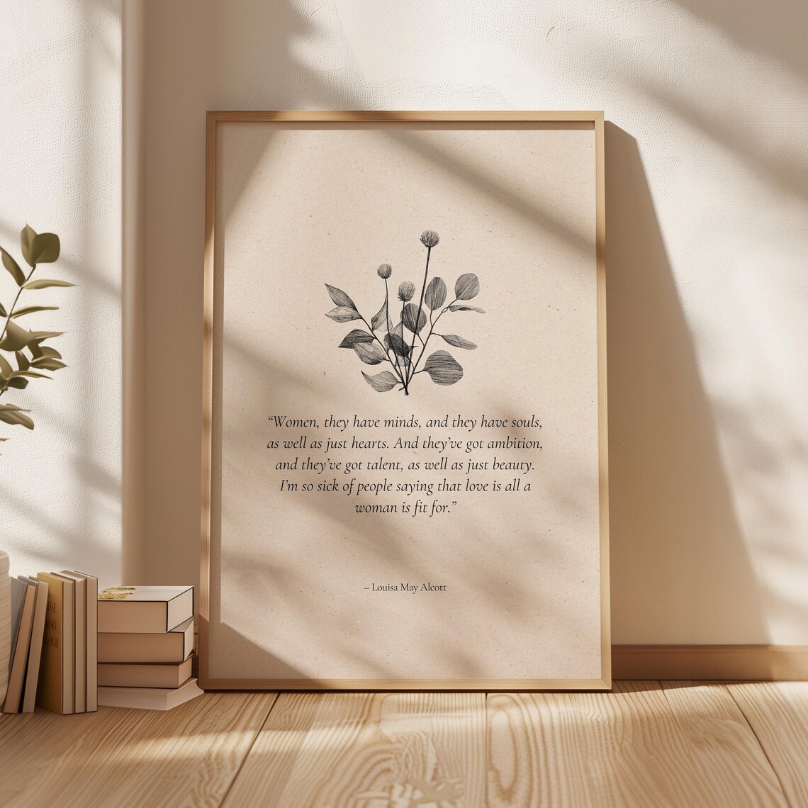 Louisa May Alcott Women They Have Minds Quote Print