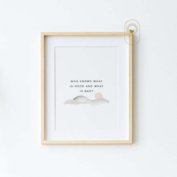 Who Knows What Is Good Taoist Quote Art Print