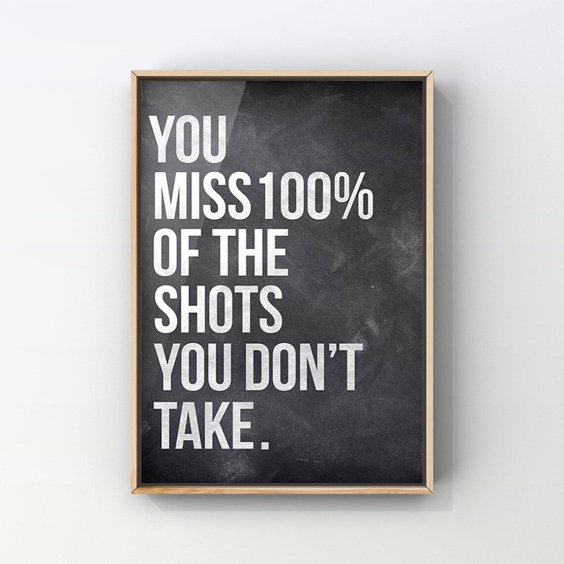 You Miss 100 Percent Of The Shots Quote Art Print