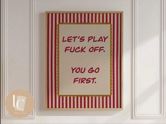 Lets Play Fing Off You Go First Sweary Funny Saying Wall Art