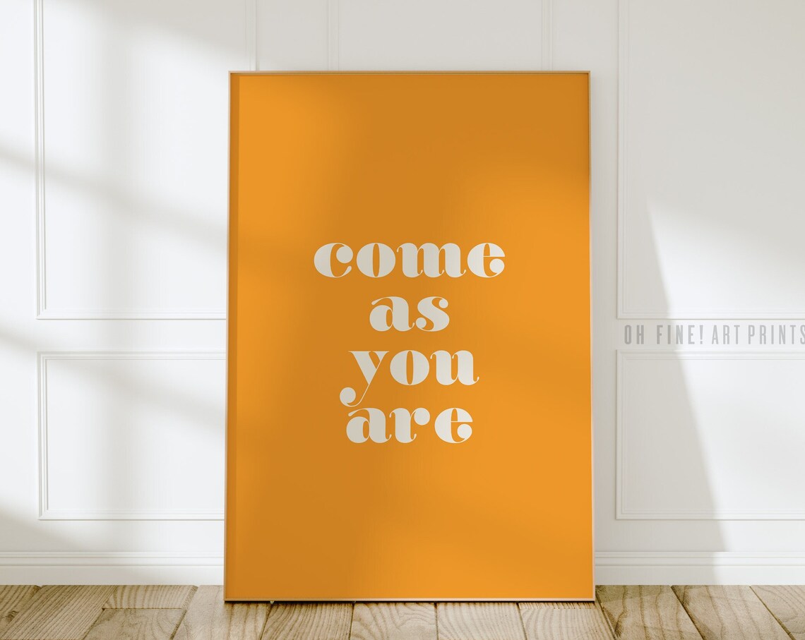 Come As You Are Quote Poster, Retro Dorm Decor