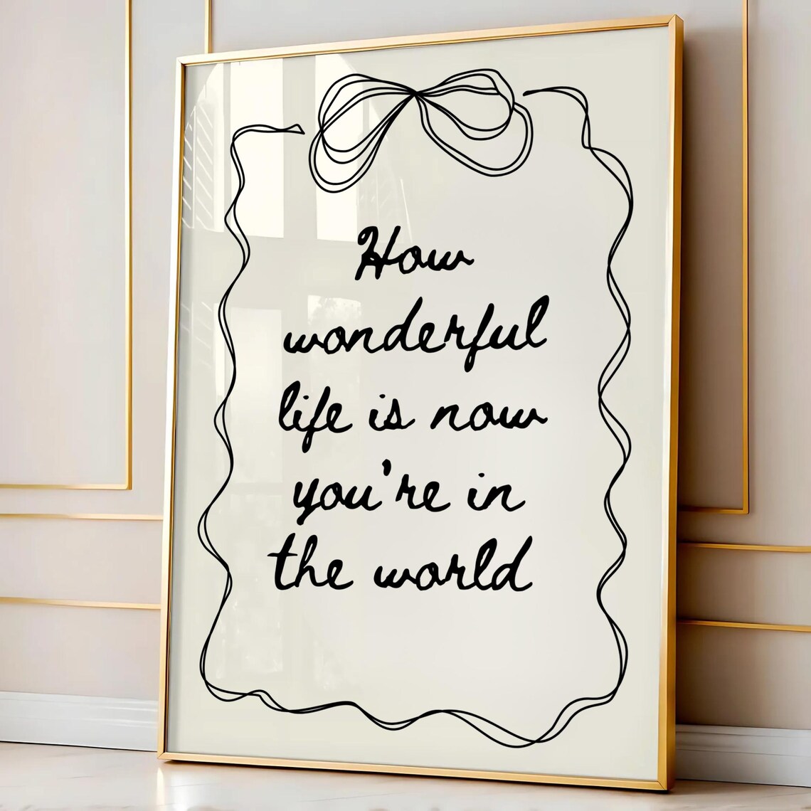 How Wonderful Life Is Now You Are In The World Nursery Quote Poster