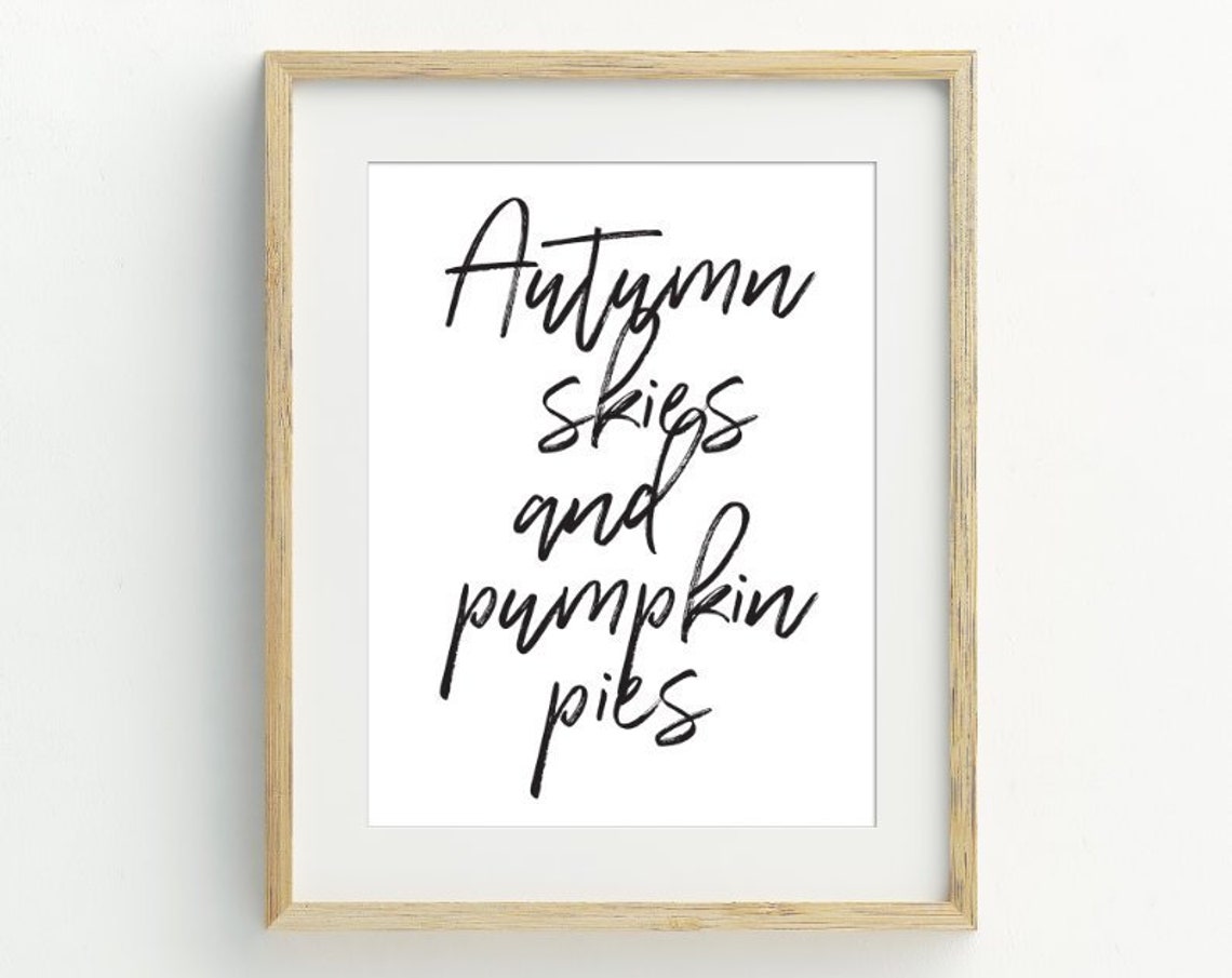 Autumn Skies And Pumpkin Pies Quote Black Script Fall Decor Wall Print