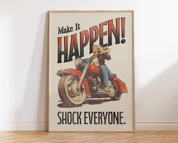 Make It Happen Shock Everyone Print Retro Motorcycle Rider Art Self Love Wall Inspirational Decor Trendy Gift For Her