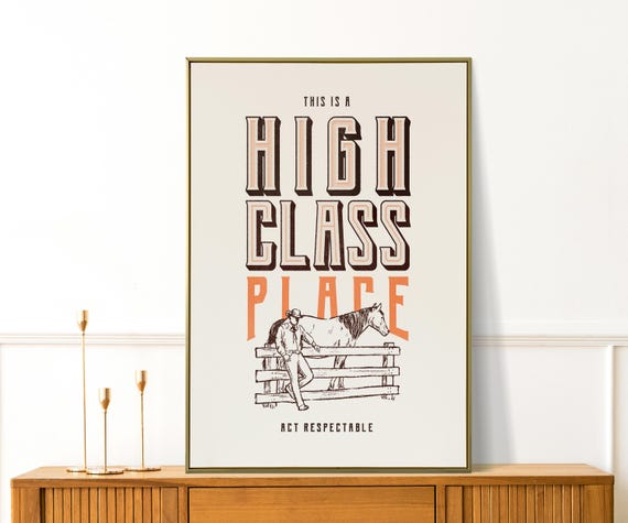 This Is A High Class Place Act Respectable Retro Bar Cart Print Classic Cowboy Wall Art Funny Living Room Decor Neutral Prints