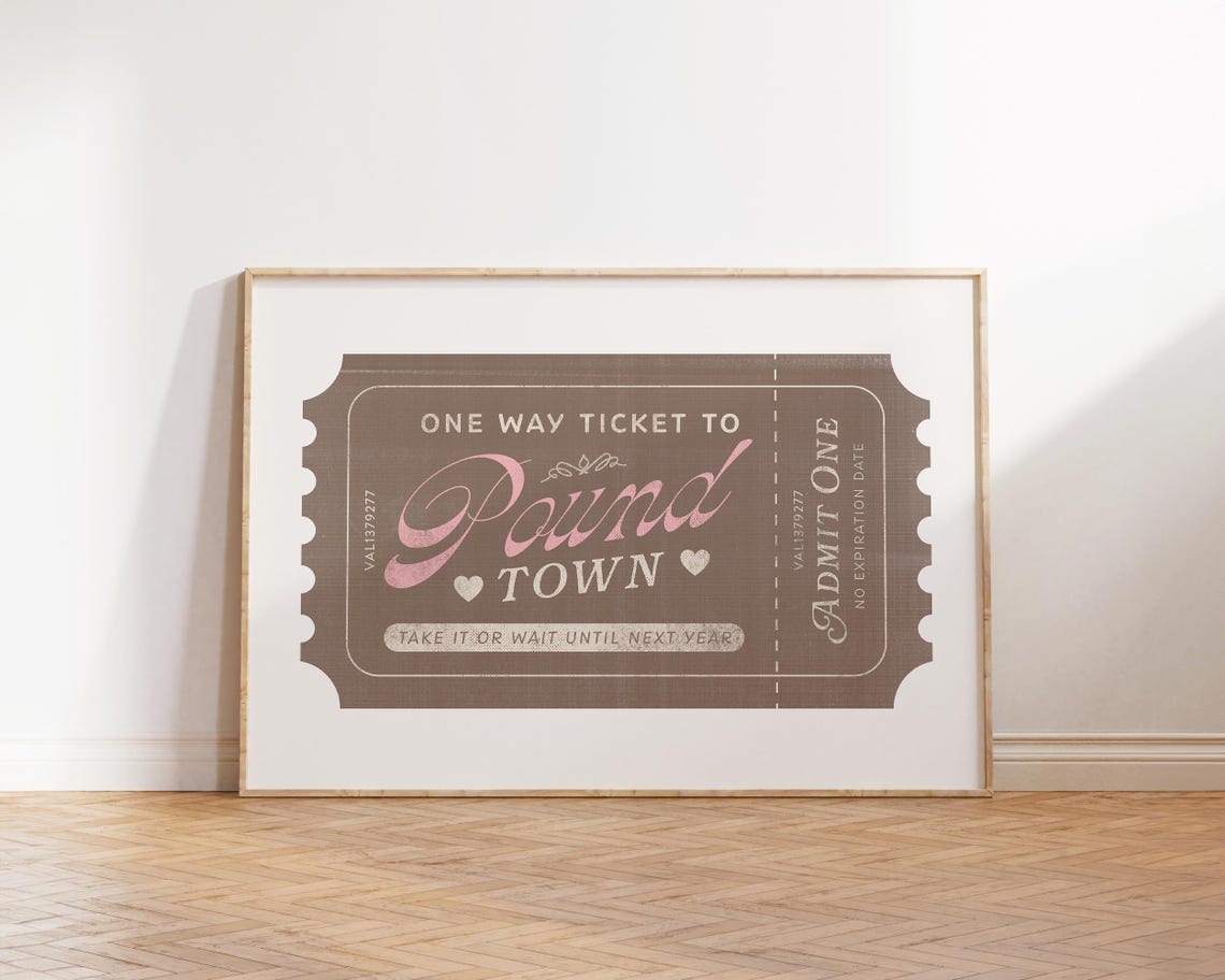One Way Ticket To Pound Town Vintage Admit One Romantic Ticket Poster