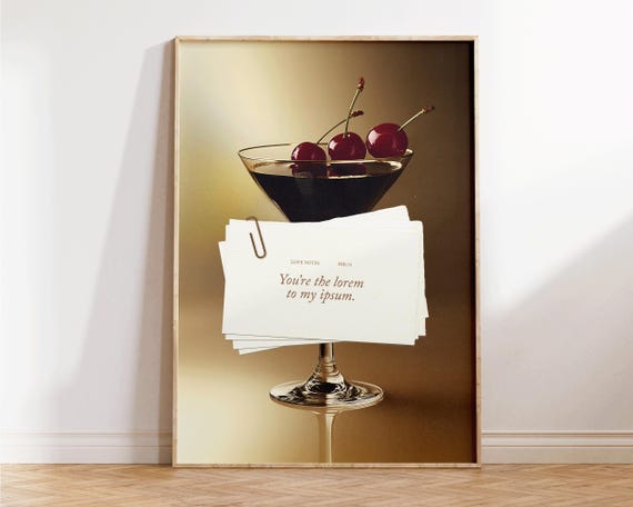 Youre The Lorem To My Ipsum Funny Graphic Designer Gift Love Wall Art Typography Poster Apartment Decor Romantic Print Cocktail