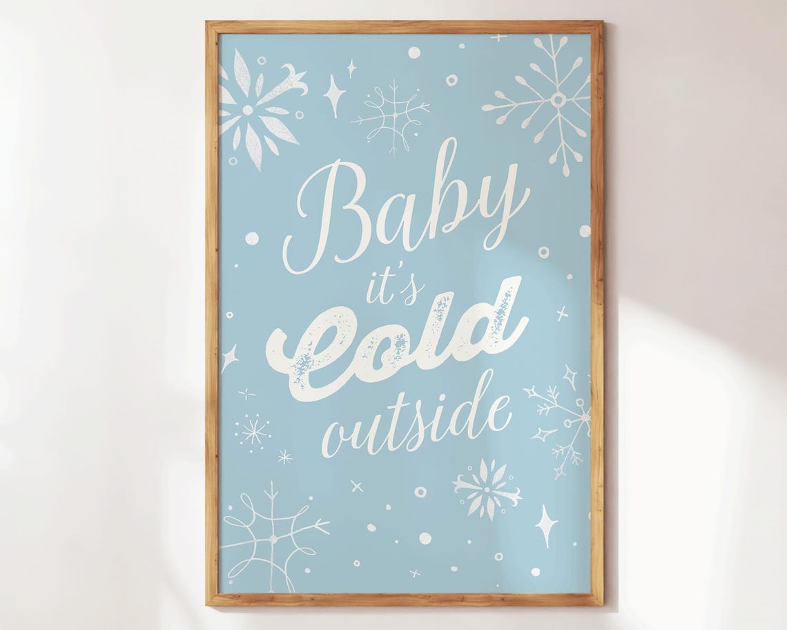 Baby It Is Cold Outside Winter Snowflake Blue Christmas Poster