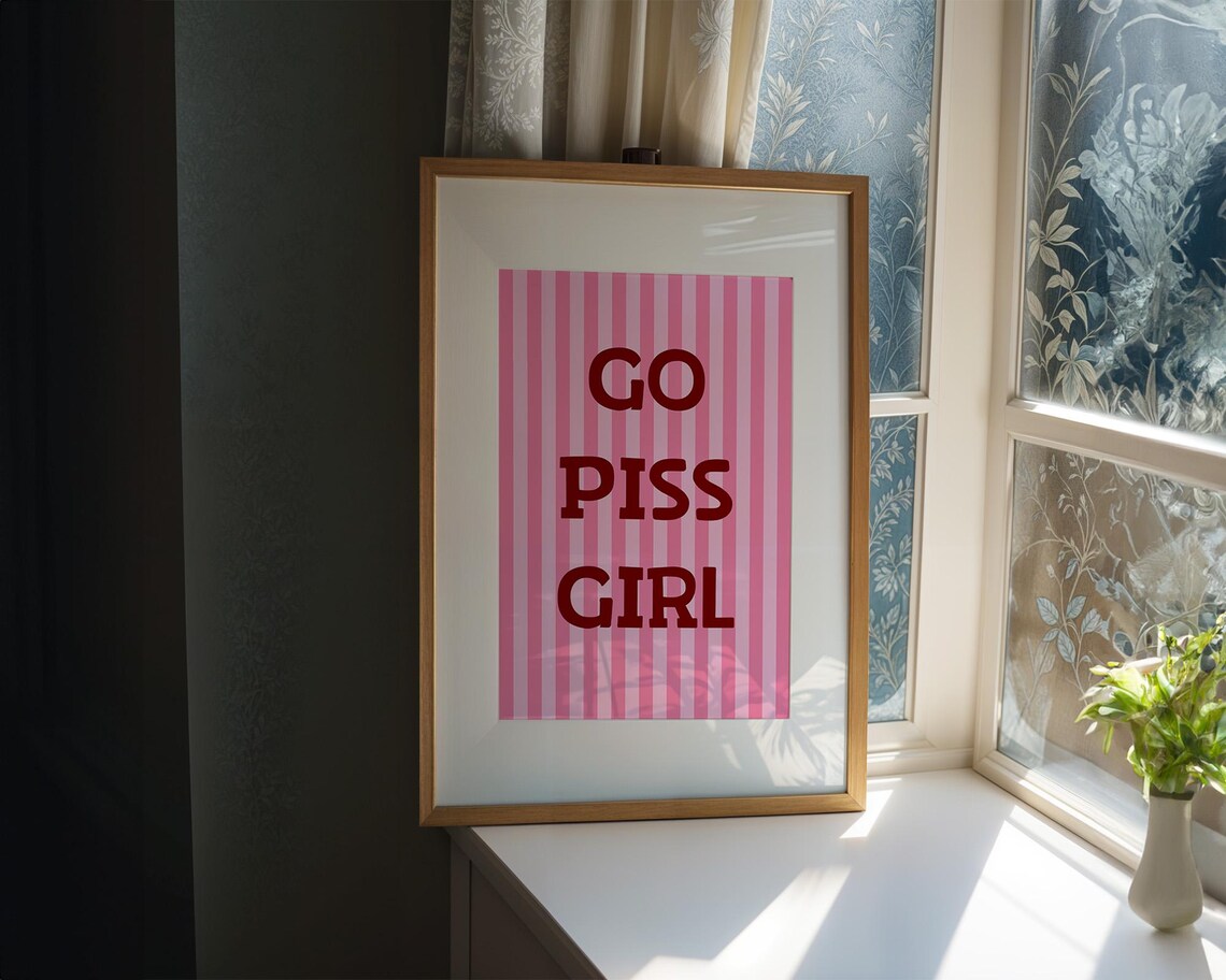 Go Piss Girl Bold Red Text on Pink Striped Funny Bathroom Poster