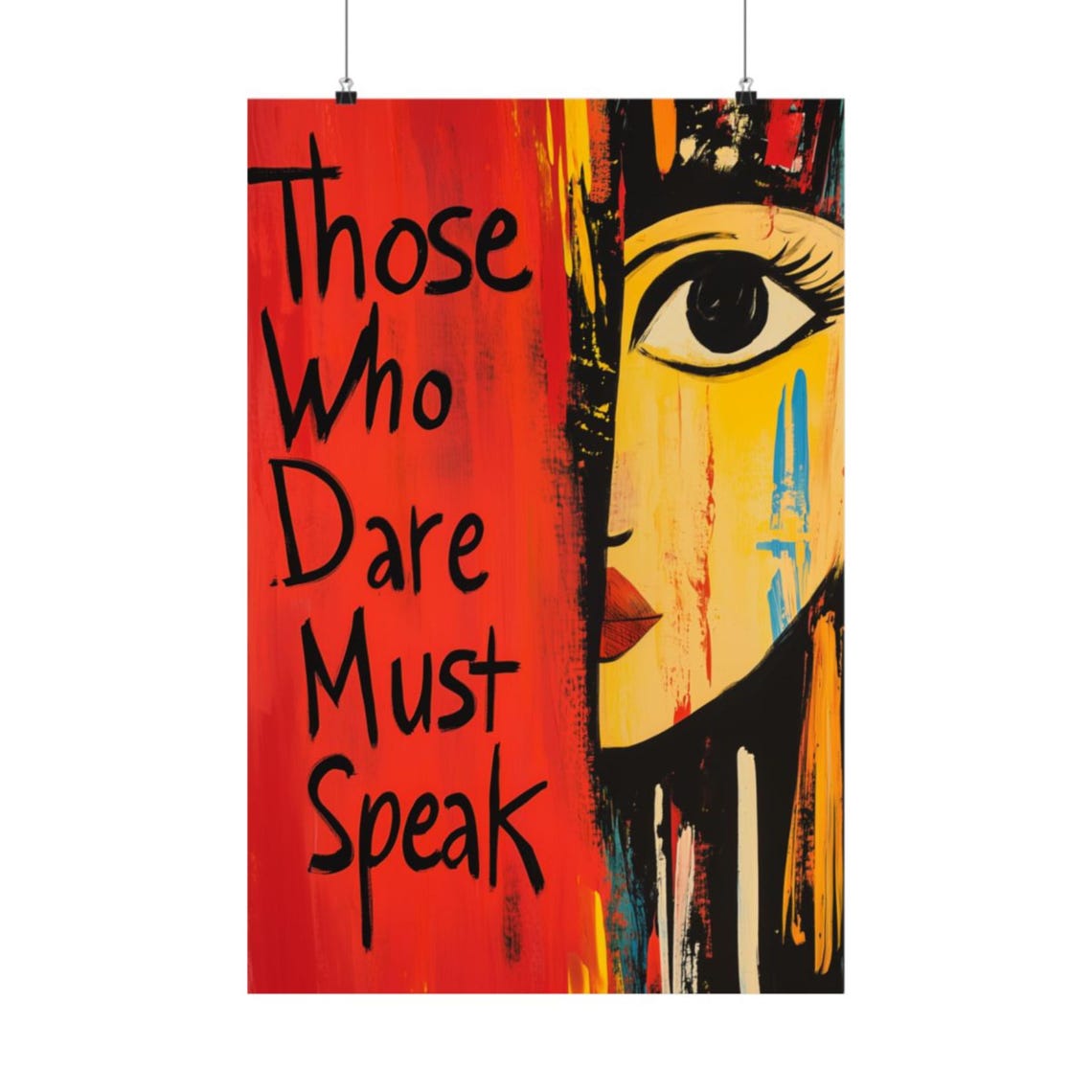 Those Who Dare Must Speak Bold Red Expressive Statement Poster