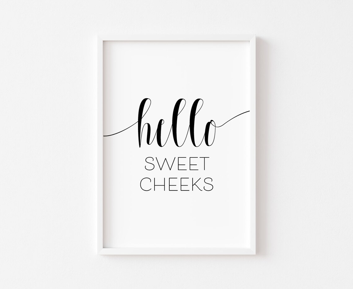 Hello Sweet Cheeks Bathroom Humor Art Print
