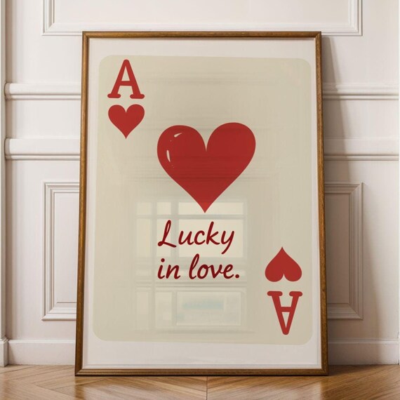 Lucky In Love Wall Decor Ace Of Hearts Valentines Gift Print Playing Card Poster Trendy Maximalist Art