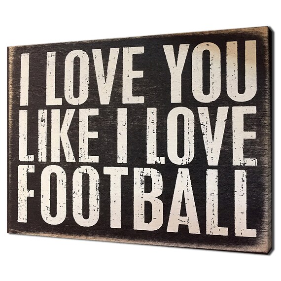I Love You Like I Love Football Funny Quote Sign Wall Decor Poster