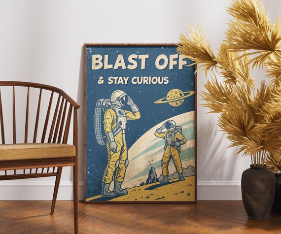Blast Off And Stay Curious Retro Astronaut Space Adventure Poster