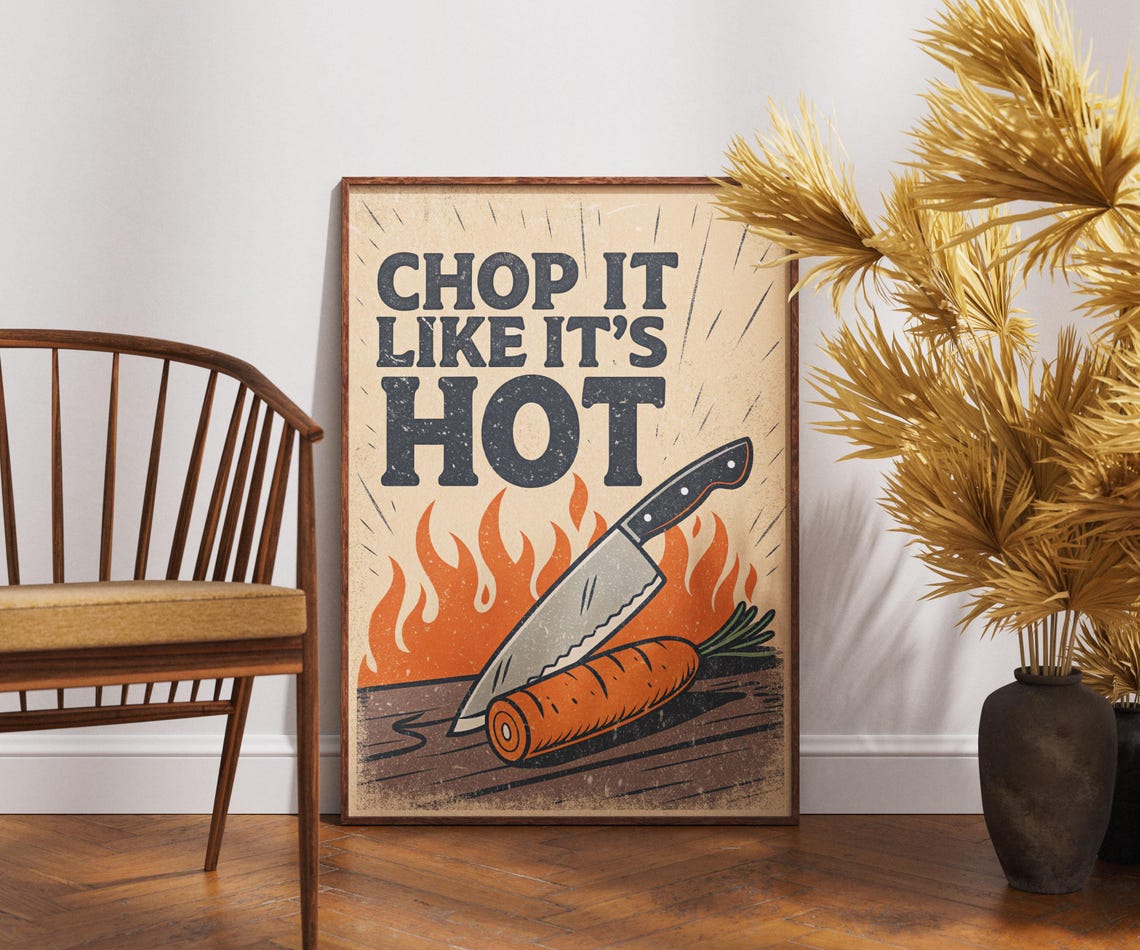 Chop It Like Its Hot Chef Knife Carrot Flames Funny Kitchen Poster