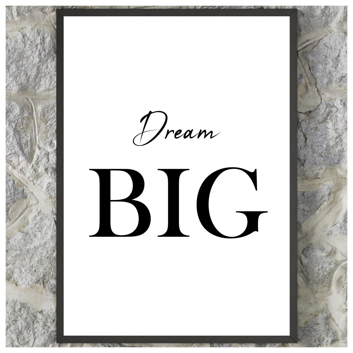 Dream Big Minimalist Black White Motivational Quote Wall Art