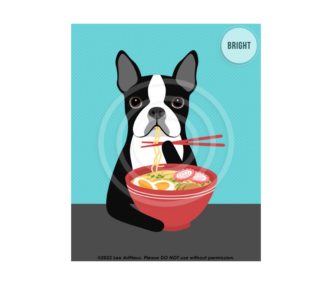 Boston Terrier Eating Ramen Noodle Bowl Funny Dog Food Art Poster
