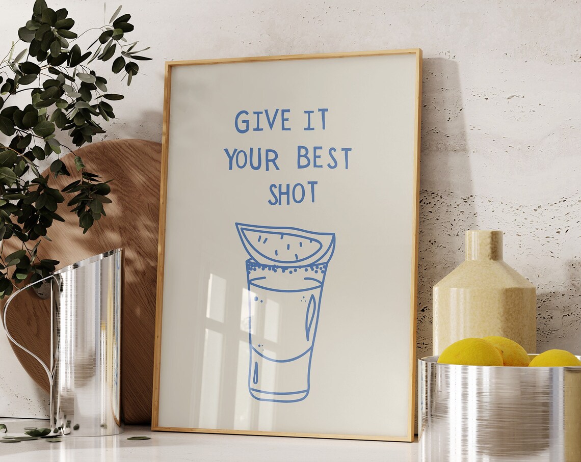 Give It Your Best Shot Tequila Blue Line Bar Cart Quote Poster