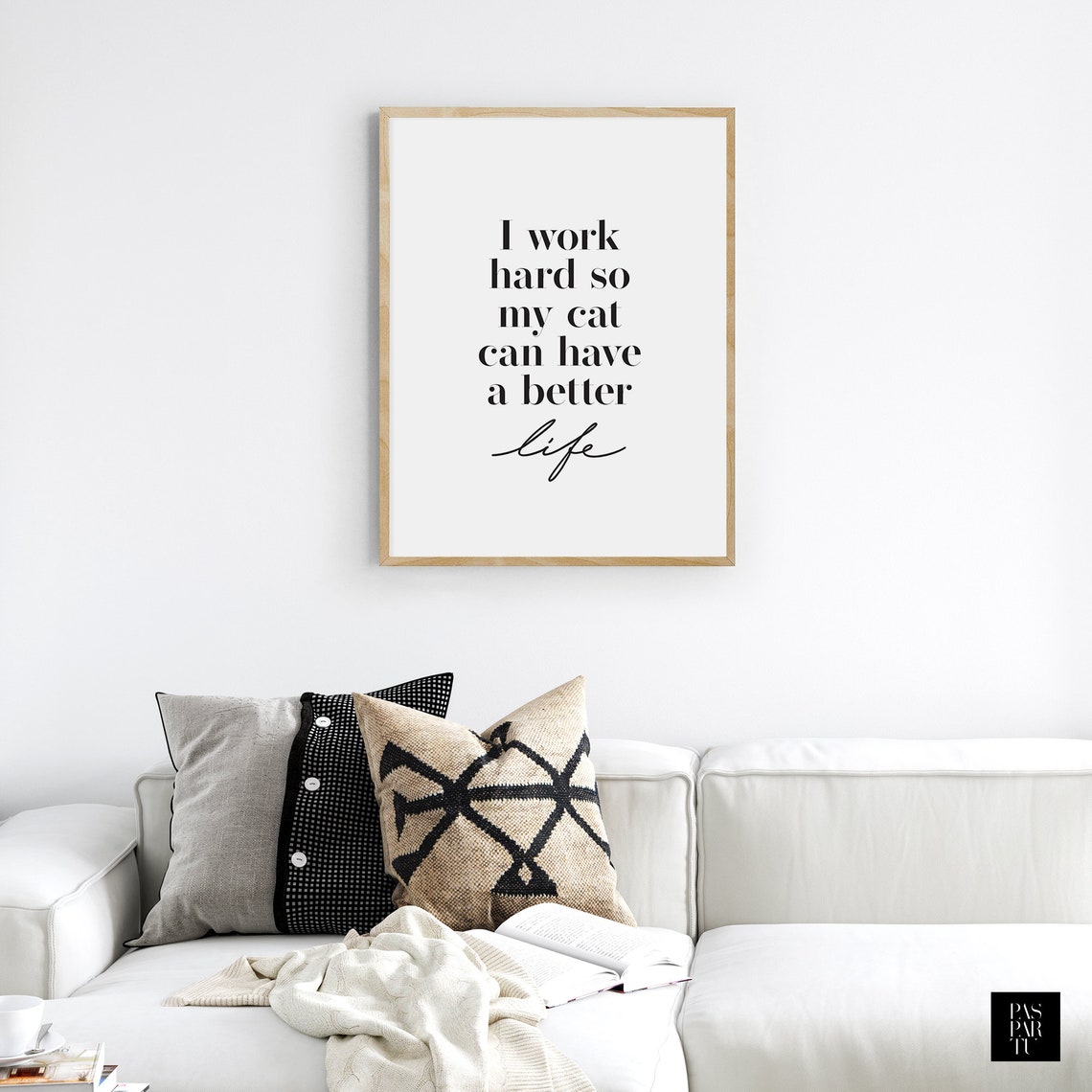 I Work Hard So My Cat Can Have Better Life Quote Print - Image 5