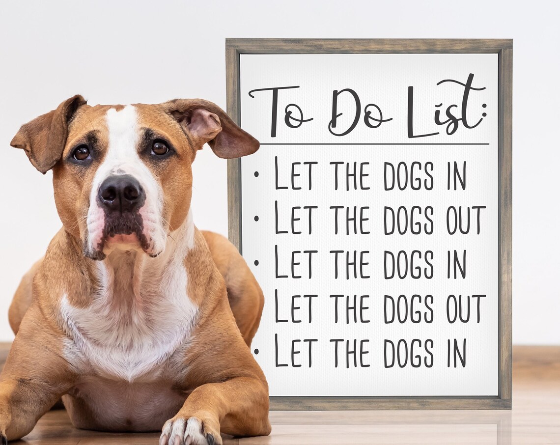 Funny Dog To Do List Sign Let The Dogs In Out Humorous Pet Wall Art