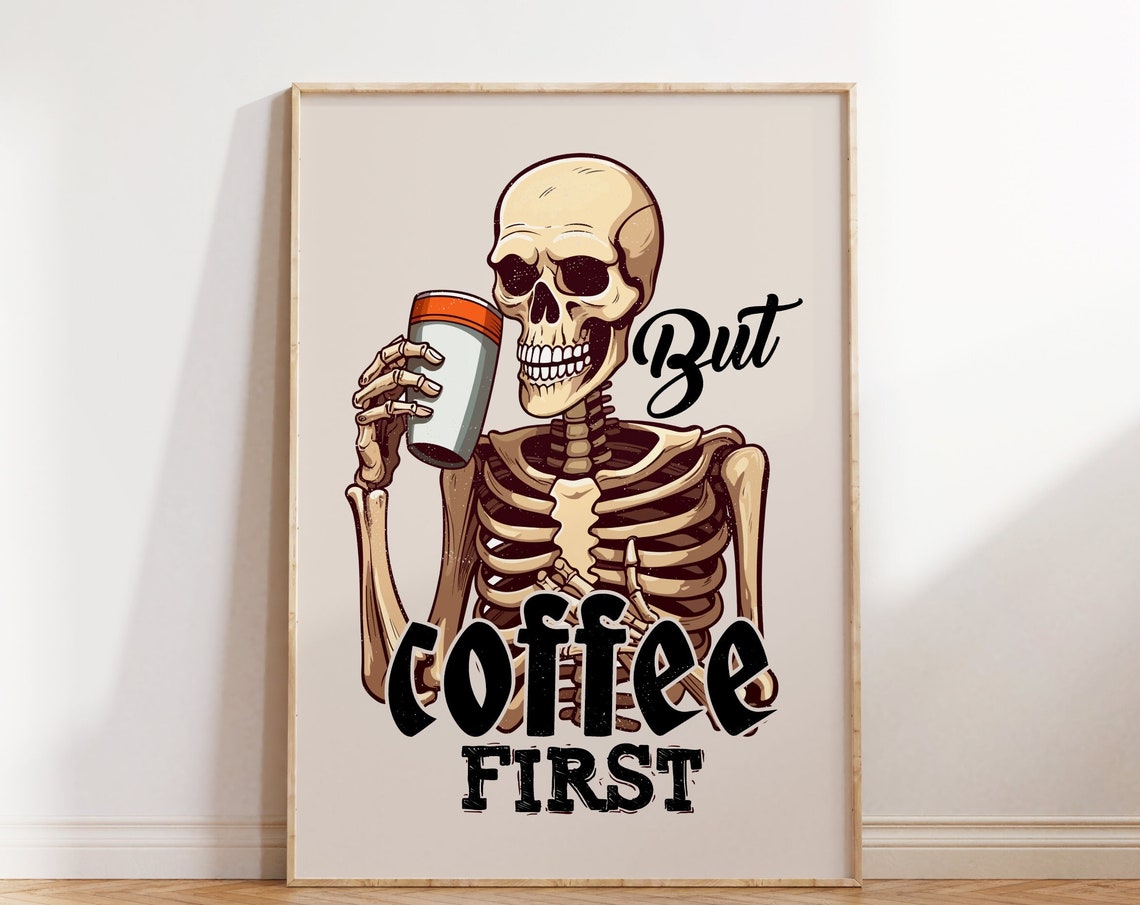 Funny Halloween Skeleton But Coffee First Lover Retro Poster
