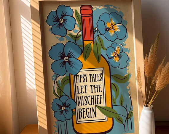 Tipsy Tales Wine Bottle Poster with Blue Florals and Playful Kitchen Quote