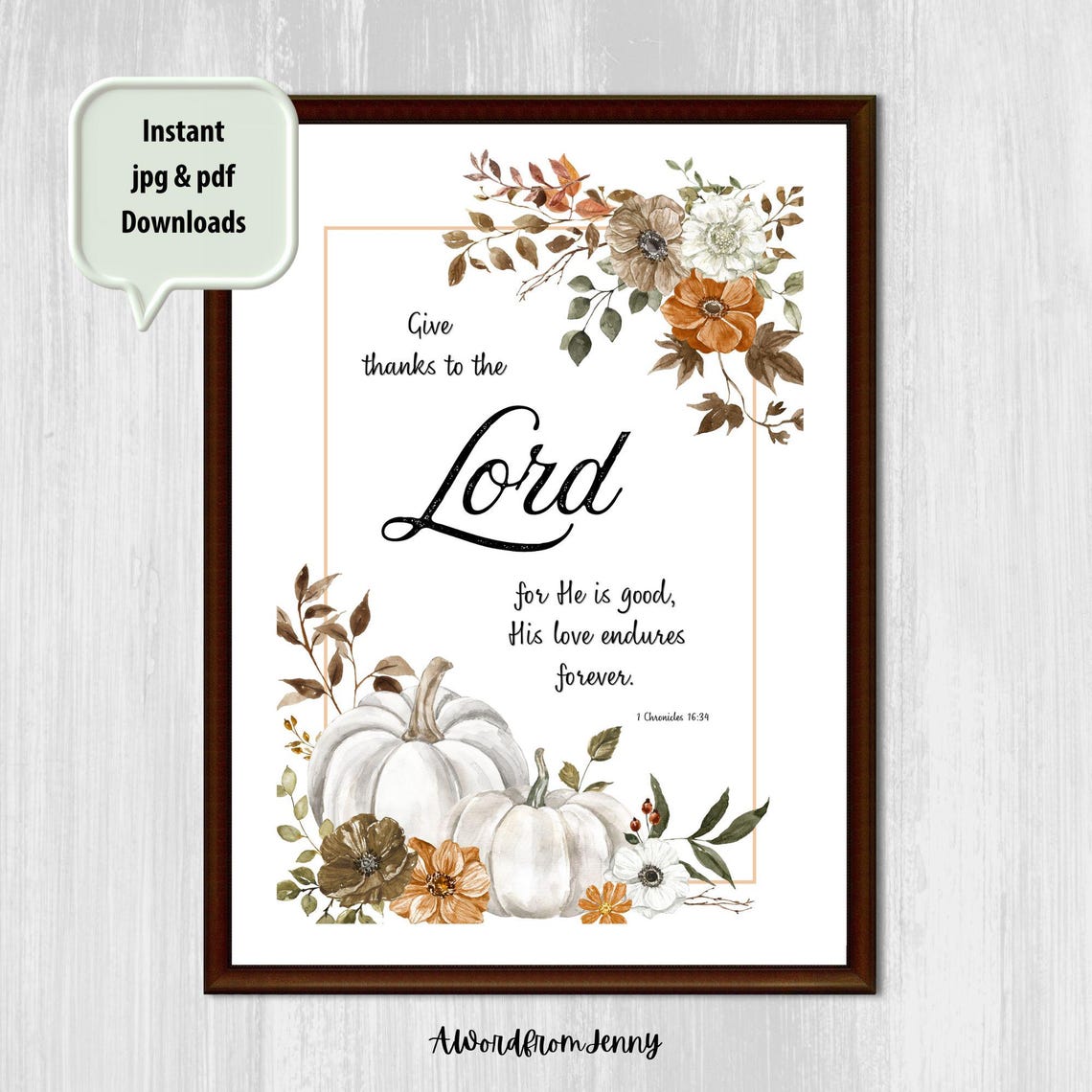 Give Thanks to the Lord 1 Chronicles 16 34 Fall Pumpkin Floral Poster - Image 3