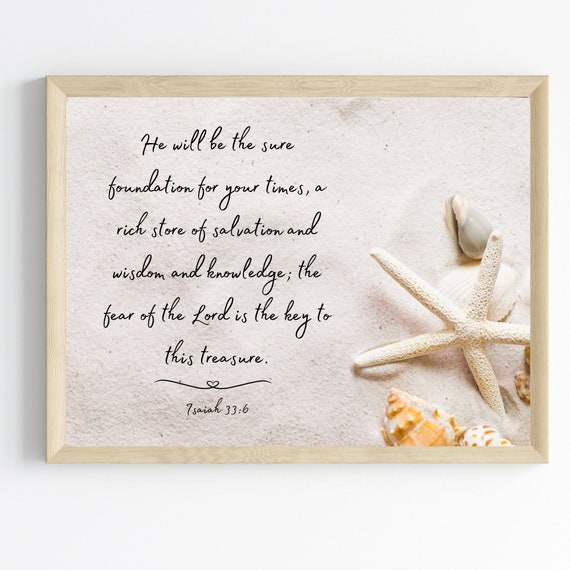 Isaiah 336 He Will Be The Sure Foundation For Your Times Christian Scripture Bible Verse Jesus Wall Art Gift