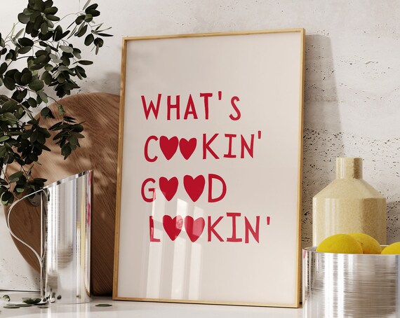 Whats Cookin Good Lookin Aesthetic Kitchen Decor Cute Cooking Art Kitchen Wall Art Print Minimalist Heart Print 1 Print