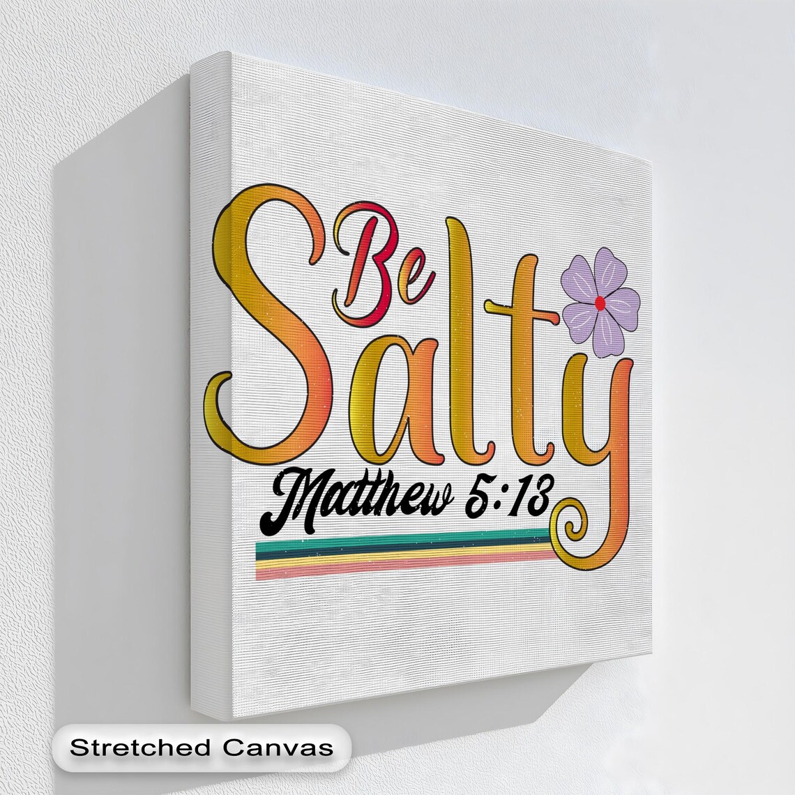 Be Salty Matthew 5 13 Retro Rainbow Flower Faith Quote Poster