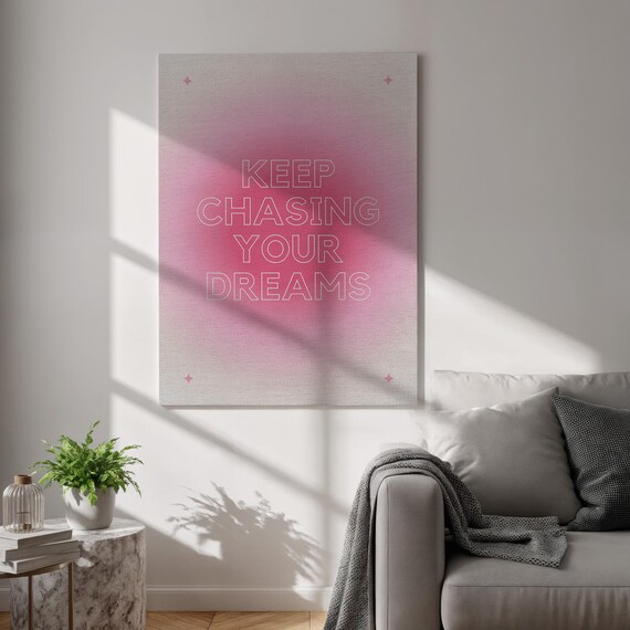 Keep Chasing Your Dreams Pink Aura Gradient Inspirational Quote Decor Poster