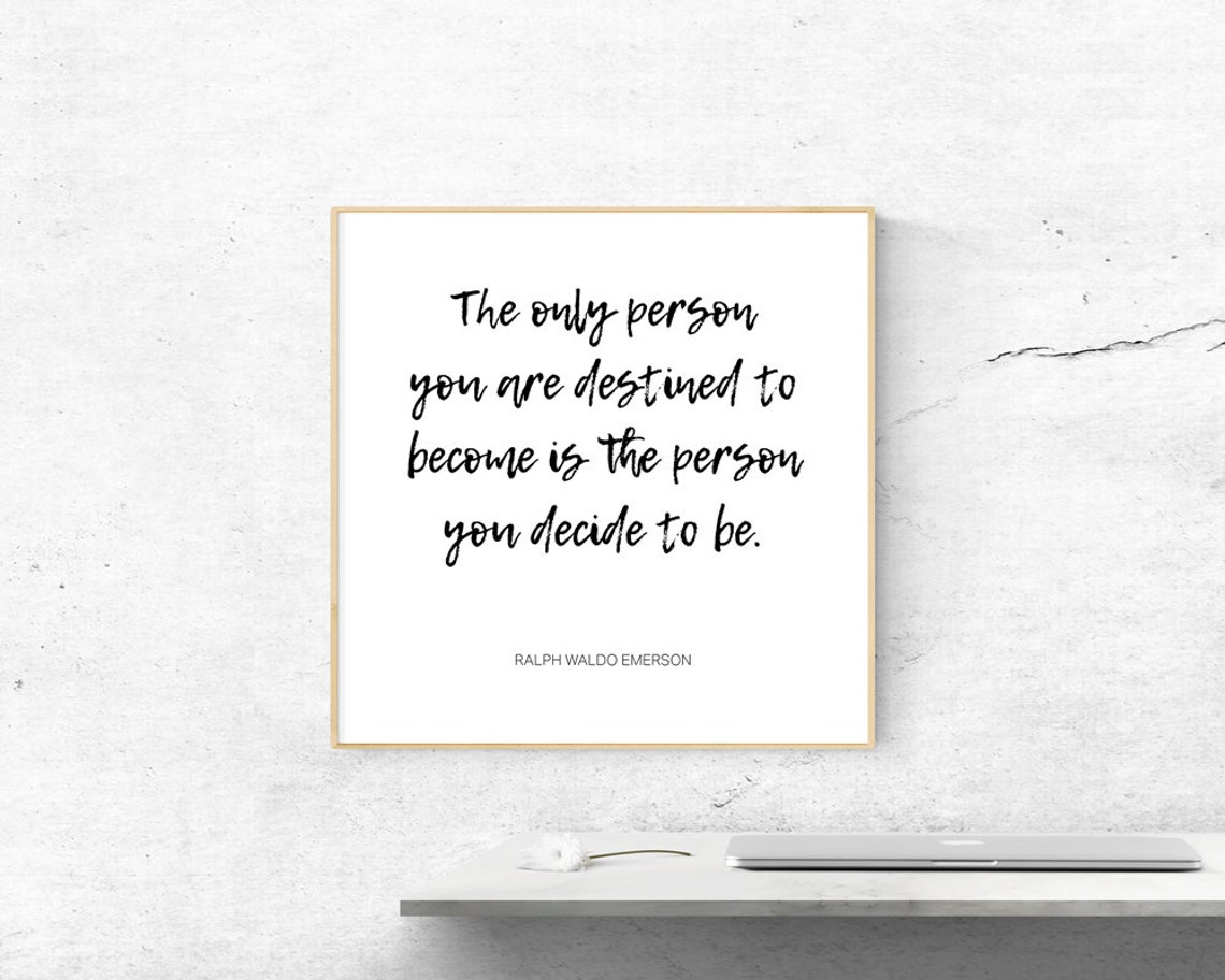 Ralph Waldo Emerson Person You Decide To Be Brush Quote Poster - Image 2