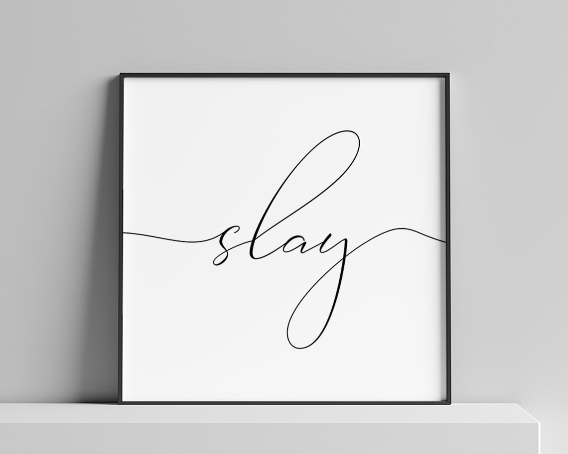 Slay Script Calligraphy Art Print Bold Motivational Girl Boss Decor - Image 2