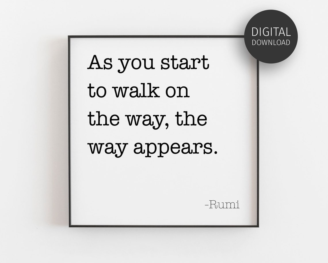 Rumi As You Start to Walk on the Way Typewriter Quote Poster