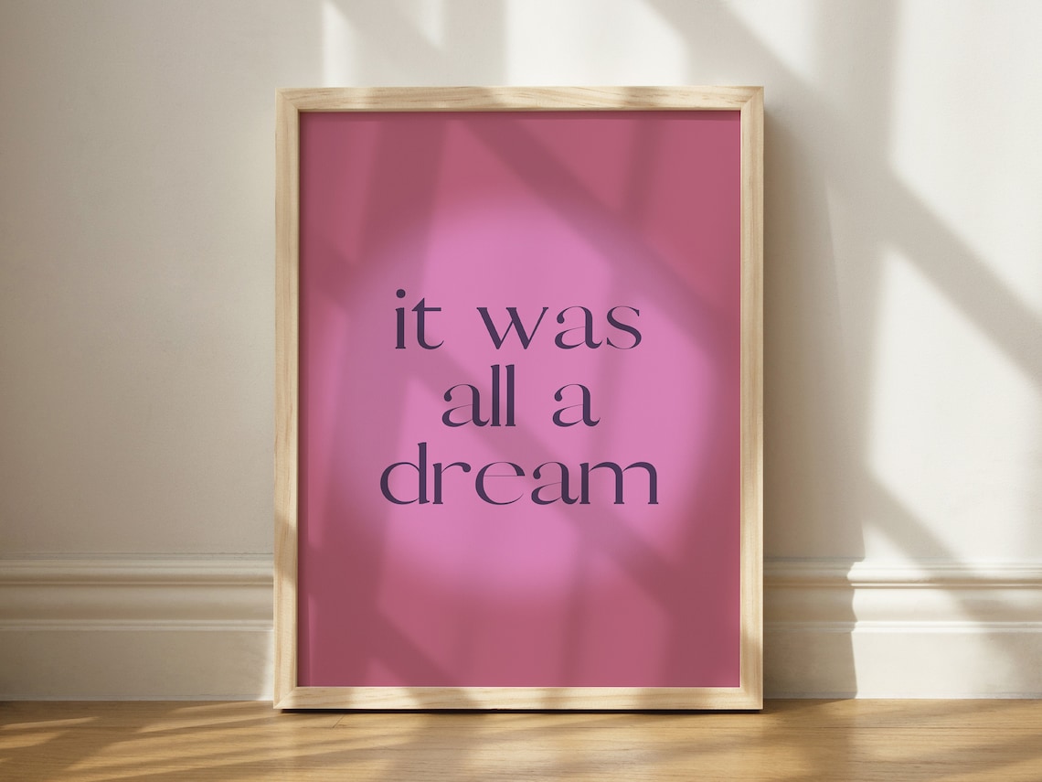 It Was All A Dream Moody Decor Art Print