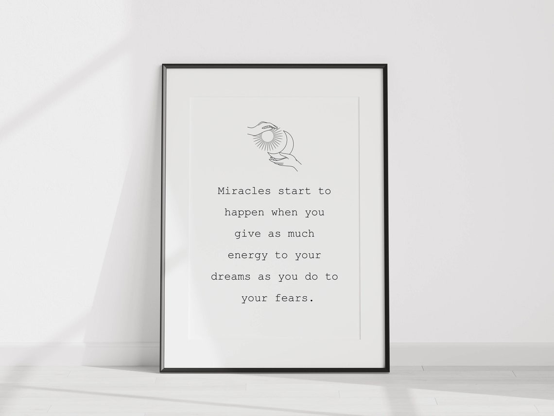Miracles Start To Happen When Dreams Outshine Your Fears Poster - Image 2
