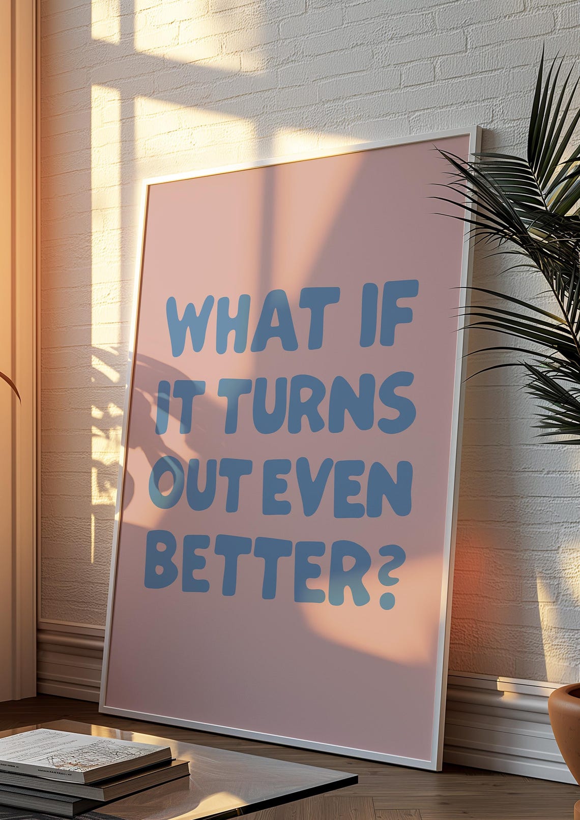 What If It Turns Out Even Better Blue Pink Motivational Quote Poster - Image 2