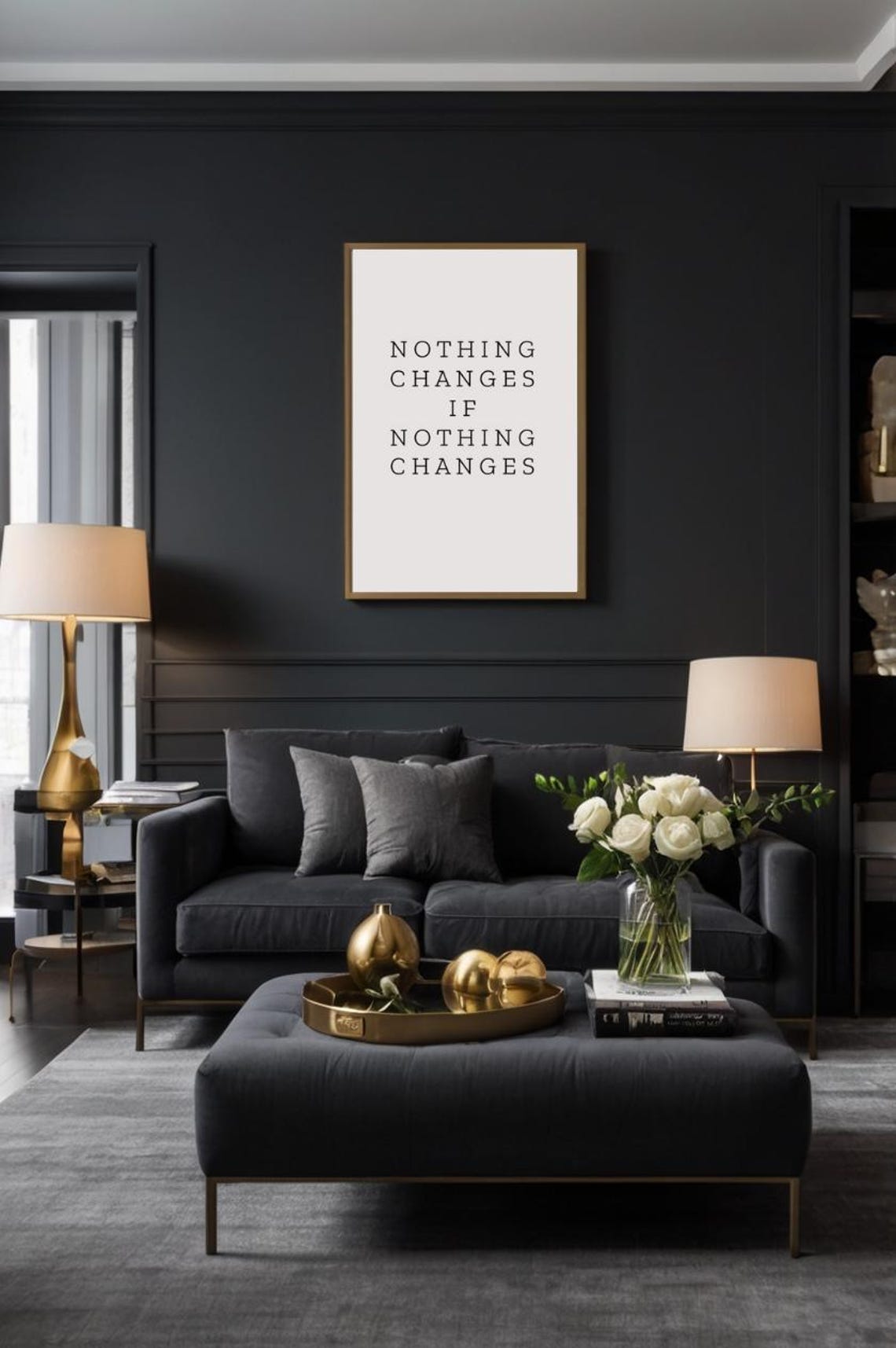 Nothing Changes If Nothing Changes Minimalist Serif Quote Poster