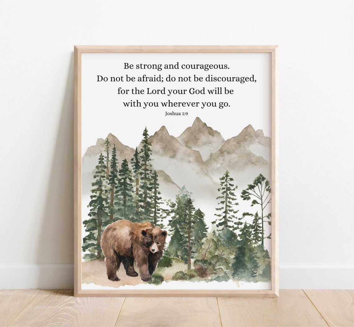Joshua 1 9 Be Strong And Courageous Bear Mountain Nursery Poster