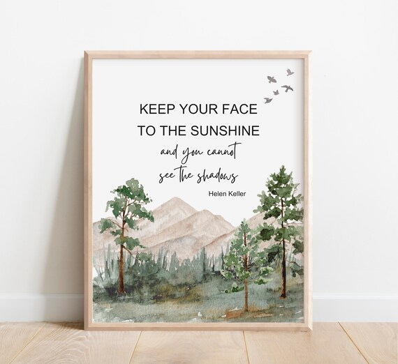 Helen Keller Keep Your Face To The Sunshine Watercolor Mountain Print