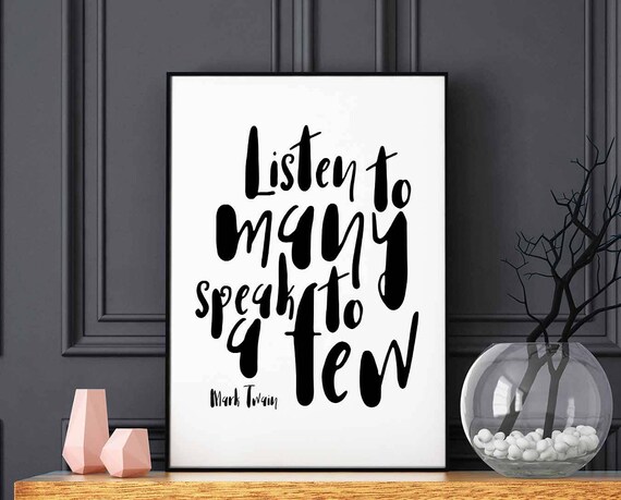 Listen To Many Speak To A Few Mark Twain Quote Lettering Poster
